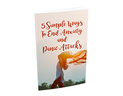5 Simple Ways to End Anxiety and Panic Attacks