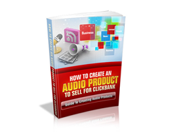 How to Create an Audio Product to Sell for ClickBank